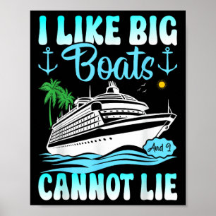 Lustiges Kreuzfahrtschiff Ich mag große Boote und  Poster