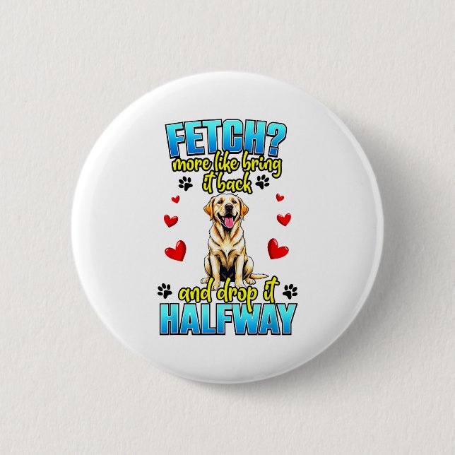 Lustiges Labrador Retriever-Design für Hundebesitz Button (Vorderseite)