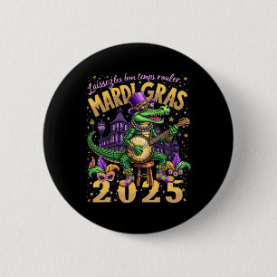 Lustiges Laissez Les Bon Temps Rouler Mardi Gras 2 Button
