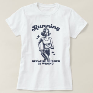 Lustiges Laufen Weil Mord Falsch Ist Retro T-Shirt