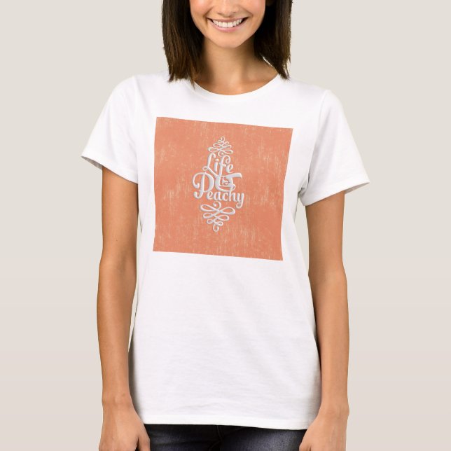 Lustiges Leben ist pfirsichfarbener Girly Pfirsich T-Shirt (Vorderseite)