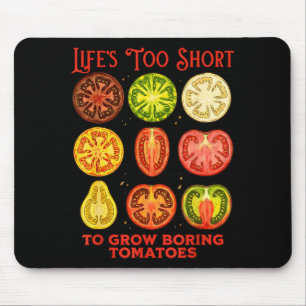Lustiges Leben ist zu kurz, um langweilige Tomaten Mousepad