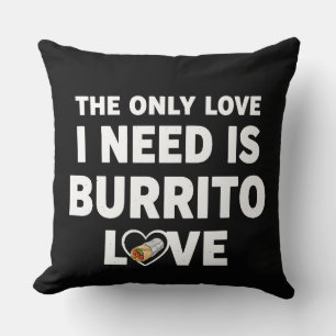 Lustiges Lebensmittel Humor Burrito Liebhaber Gesc Kissen