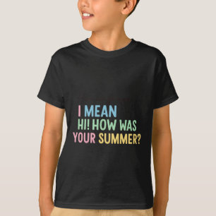 Lustiges Lehrer Sommergruß Zitat Design T-Shirt