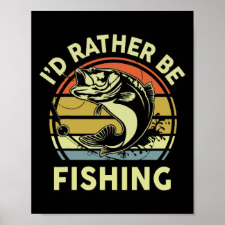 Lustiges Lieber Würde Ich Fischen-Shirt Männer Fra Poster