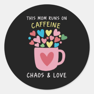 Lustiges Mama-Leben Kaffechaos Liebe Mutter Zitat Runder Aufkleber