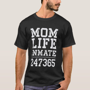 Lustiges Mamma Leben Insasse 247 365 Lustige Mutte T-Shirt