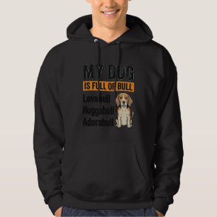 Lustiges Mein Hund steckt voller Stier Beagle Vint Hoodie