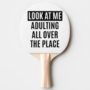 Lustiges meme Adulting überall Zitat Tischtennis Schläger