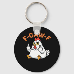 Lustiges Meme F-Caw-F Huhn Schlüsselanhänger