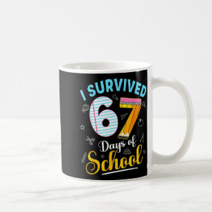 Lustiges Meme Ich habe 67 Tage Schule überlebt Leh Kaffeetasse