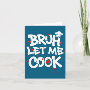 Lustiges Meme Kochen Retro Bruh Lass Mich Kochen M Karte