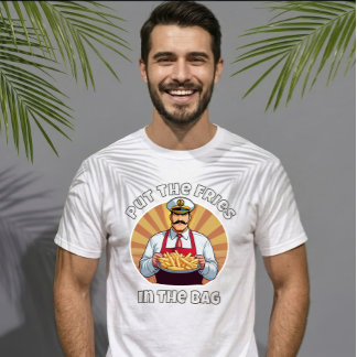 Lustiges Meme Legt Die Pommes In Die Tüte Viral Ju T-Shirt