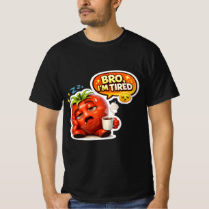Lustiges Müdes Tomaten-Bro Ich Bin Müde Niedliches T-Shirt