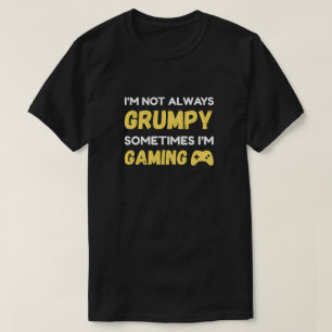 Lustiges mürrisches Gamer-Zitat-Design T-Shirt