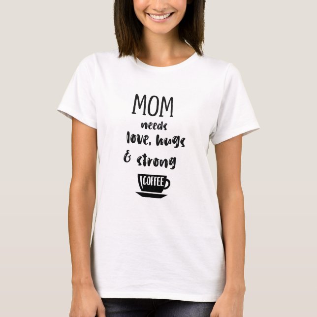 Lustiges Mütter Zitat T-Shirt (Vorderseite)