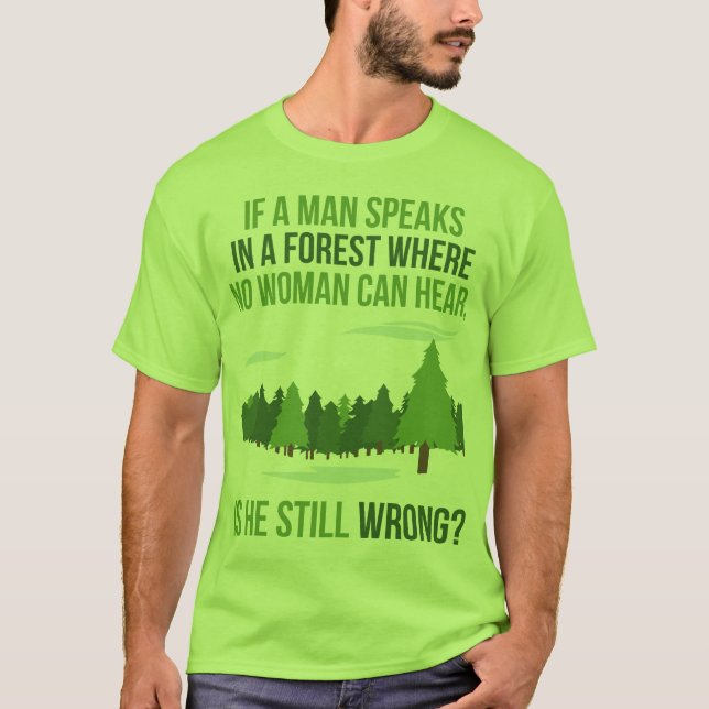 Lustiges Neuheits-Shirt - wenn ein Mann in einem T-Shirt (Vorderseite)