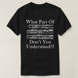 Lustiges Notenblatt Verstehst du nicht Design T-Shirt