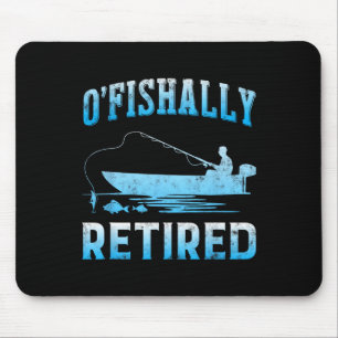 Lustiges O'fishally Rentner-Geschenk für pensionie Mousepad