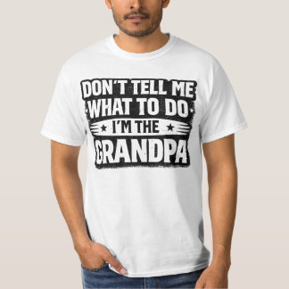 Lustiges Opa-Geschenk – Sag mir nicht, was ich tun T-Shirt