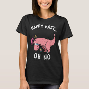 Lustiges Ostern Frohe Ostern... Oh Nein Trex Rosa  T-Shirt
