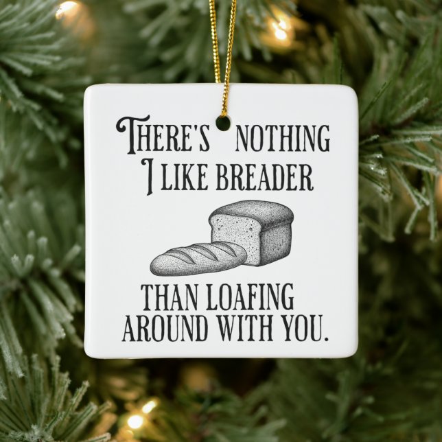 Lustiges Paar-Wortwitz-Brot-Geschenk Keramikornament (Baum)