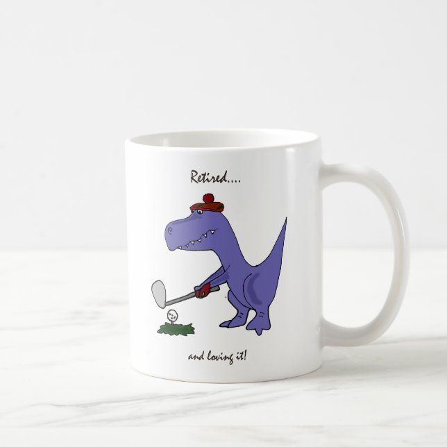 Lustiges pensioniertes T-Rex Dinosaurier-Golf Kaffeetasse (Rechts)