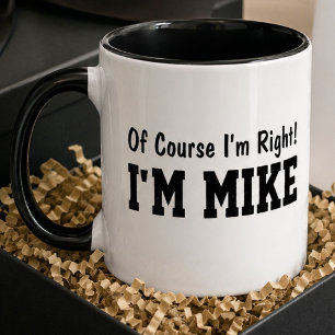 Lustiges Personalisiertes Mike Natürlich Habe Ich Tasse