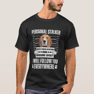 Lustiges persönliches Stalker-Hund-Design Beagle T-Shirt