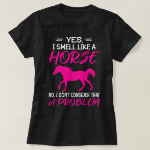 Lustiges Pferdereiten Ja, ich rieche nach Pferd T-Shirt