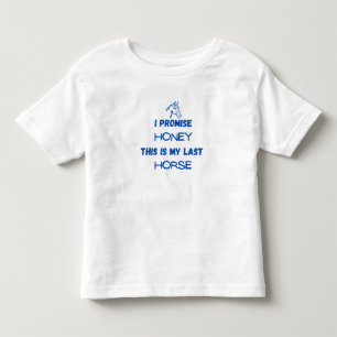 Lustiges Pferdezitat: Ich verspreche, letztes Pfer Kleinkind T-shirt