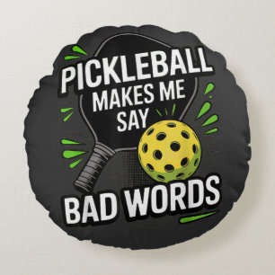 Lustiges Pickleball bringt mich dazu, schlechte Wö Rundes Kissen