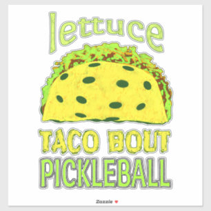 Lustiges Pickleball Taco-Zitat Aufkleber