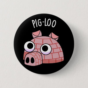 Lustiges Pig-loo-Iglu-Wortspiel dunkler Hintergrun Button