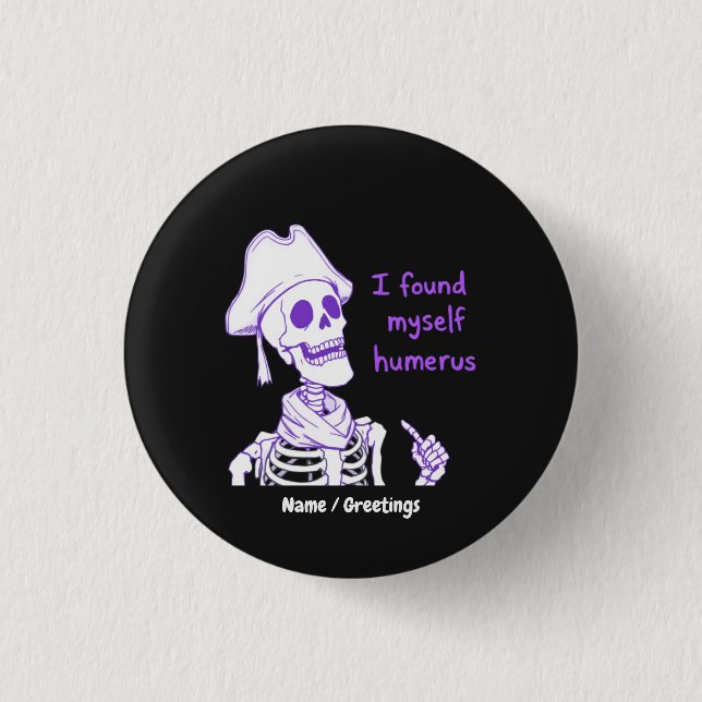 Lustiges Piratenskelett Humerus Knochen Wortwitz K Button (Vorderseite)