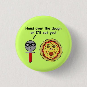 Lustiges Pizza-Schneider-Teig-Wortspiel Button