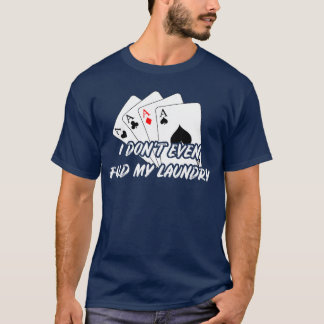 Lustiges Poker Kartenspiel Geschenk Frauen Männer T-Shirt