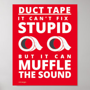 lustiges Poster "DUCT TAPE.."