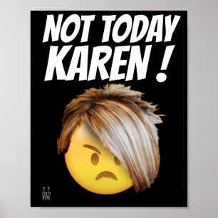 lustiges Poster "NOT HEUTE KAREN"