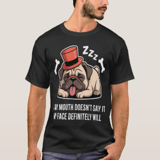 Lustiges Pug-Zitat Humor Hunde-Liebhaber Sagt Schl T-Shirt