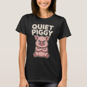 Lustiges Quietes Schweinchen T-Shirt, Ärgerliches T-Shirt