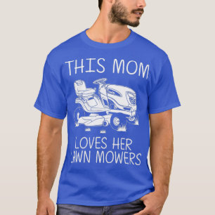 Lustiges Rasengeschenk für Mama Frauen Rasenmäher  T-Shirt