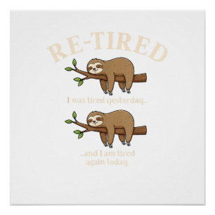 Lustiges Re-Tired-Definitions-Faultier-T-Shirt Poster