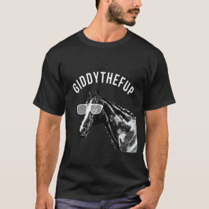 Lustiges Rennpferd-Shirt Giddy the F Up T-Shirt