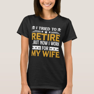Lustiges Rentner-Geschenk Ich versuchte in Rente z T-Shirt