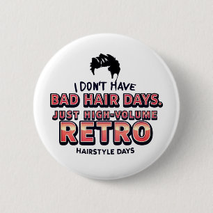Lustiges Retro-Haar-Zitat-T-Shirt   Ich habe nicht Button