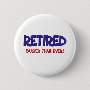 Lustiges Ruhestands-Sprichwort Button