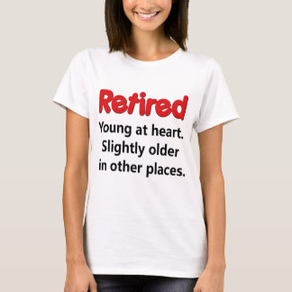 Lustiges Ruhestands-Sprichwort T-Shirt