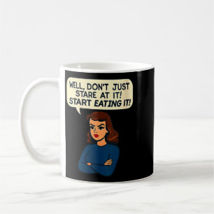 Lustiges sarkastisches Frauen Zitat für Erwachsene Kaffeetasse