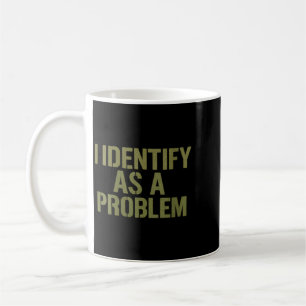 Lustiges Sarkastisches Humor Zitat Für Frauen Iden Kaffeetasse